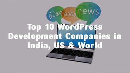 Top 10 WordPress Development Companies Globally