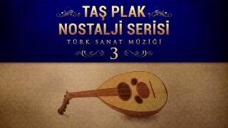 Çeşitli Sanatçılar - Taş Plak Nostalji Serisi, (Türk Sanat Müziği) Vol. 3