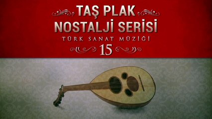 Çeşitli Sanatçılar - Taş Plak Nostalji Serisi 15 (Türk Sanat Müziği)