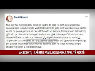 AKSIDENTI, I AFËRMI I FAMILJES NDREKA APEL TË FORTË