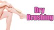 Have You Ever Tried Dry Brushing? Here’s Why It Is So Important | Boldsky