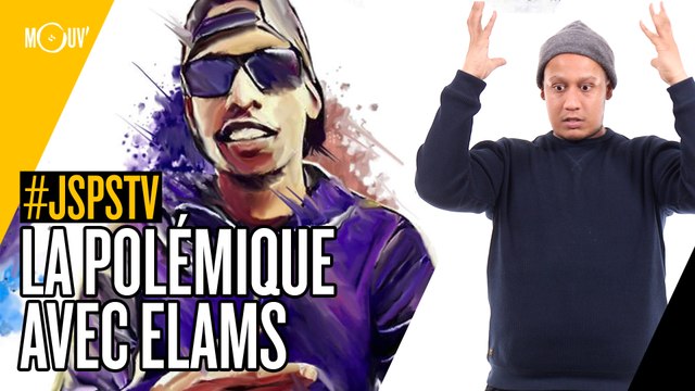 Je sais pas si t’as vu... La polémique avec Elams #JSPSTV