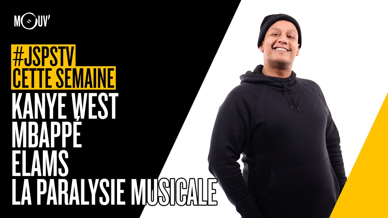 Je sais pas si t’as vu cette semaine... Mbappé, Kanye West, Elams, la paralysie musicale... #JSPSTV