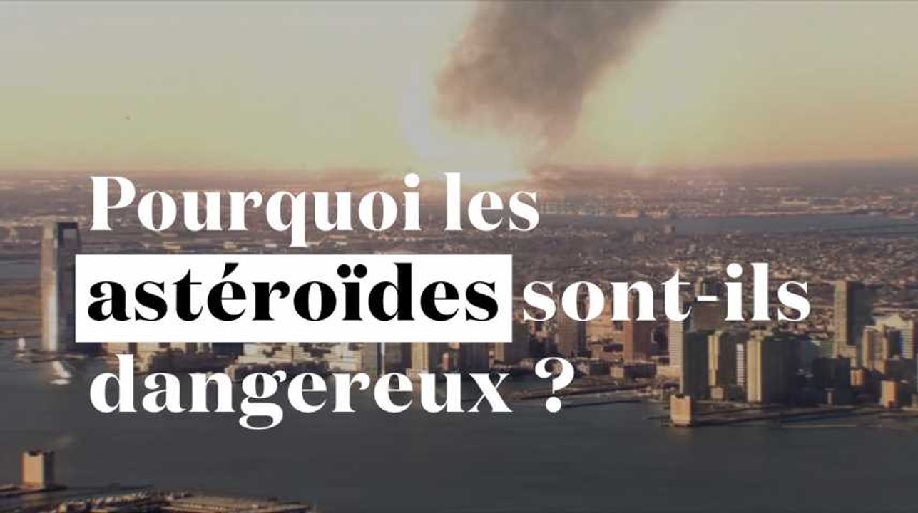 Pourquoi les astéroïdes sont-ils dangereux ?