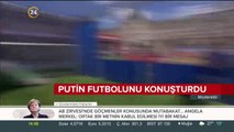 Rusya Devlet Başkanı Putin, bu sefer futbolu ile gündemde