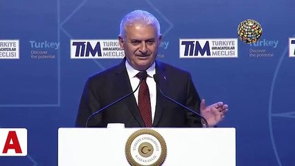 Başbakan Yıldırım TİM�de konuştu 'Biz dükkanı kapattık'