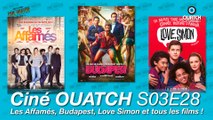 Ciné OUATCH S03E28 : Les Affamés, Budapest, Love, Simon et tous les films de la semaine