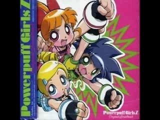 Powerpuff Girls Z SoundTrack