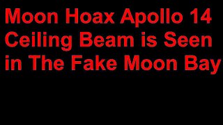 Moon Hoax -Ceiling Beam is Seen in Fake Moon Bay