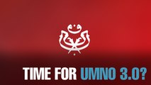 NEWS: Time for Umno 3.0, says Zahid