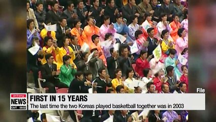 Two Koreas to play basketball this week as cooperation ramps up