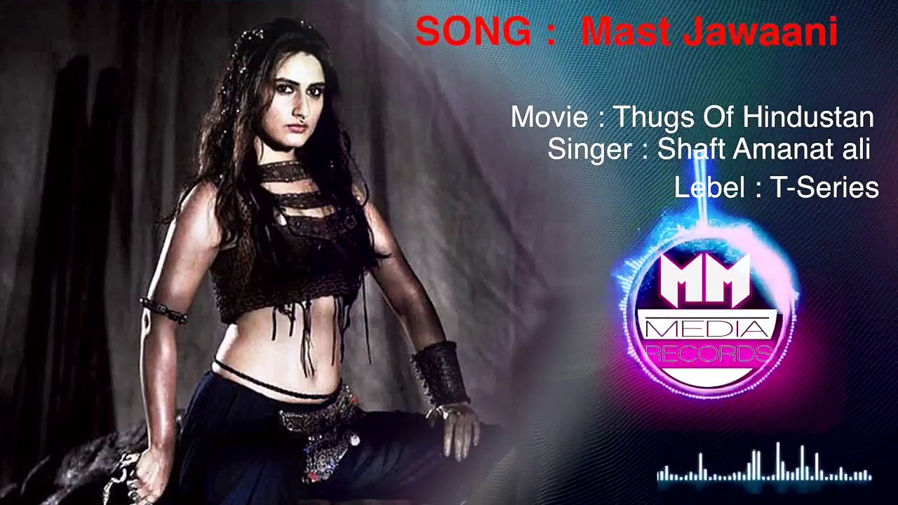 Mast Jawaani - Thugs Of Hindustan - Aamir Khan - Amitabh - Katrina Kaif
