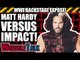 Broken Matt Hardy vs. Impact Wrestling - The True Story! | WWE Backstage Expose