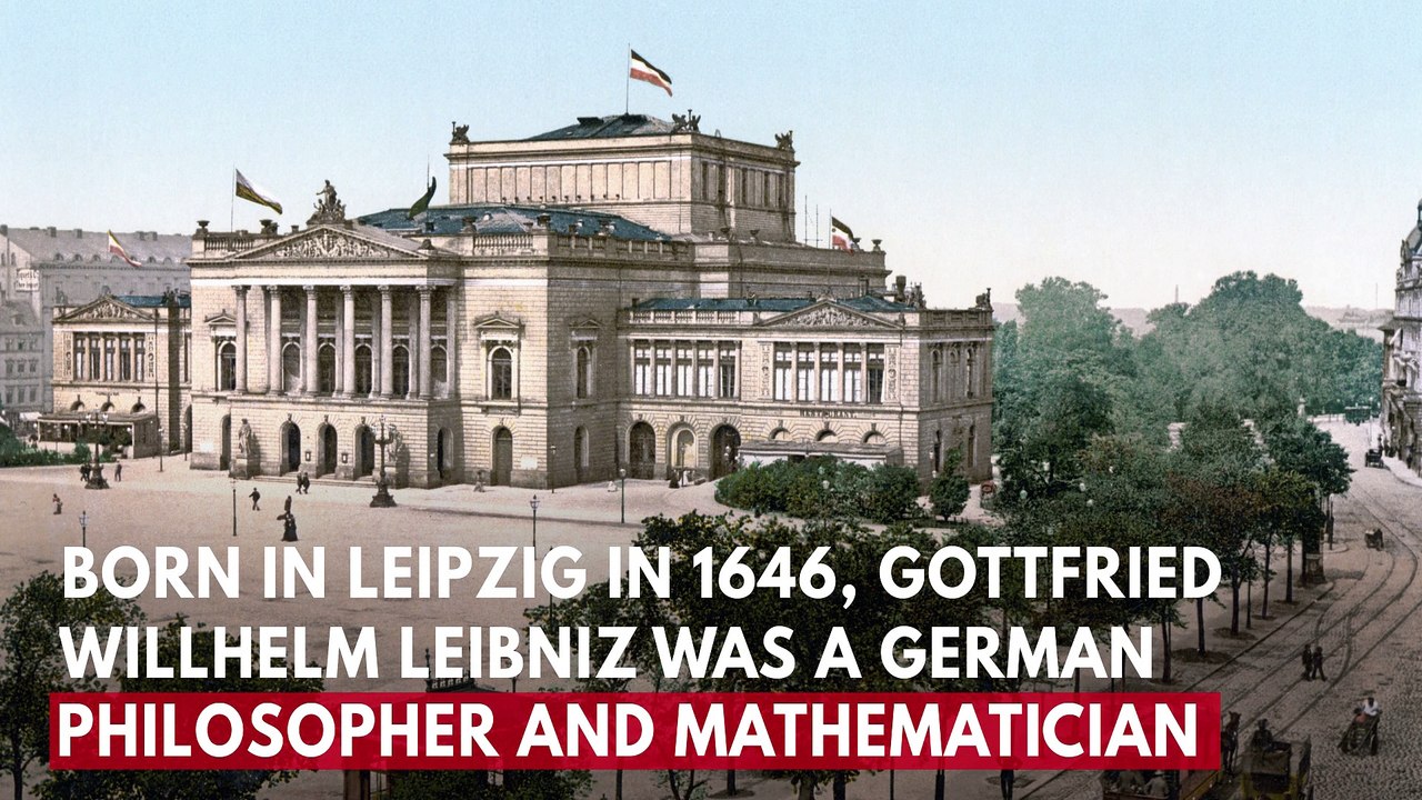 Who is Gottfried Willhelm Leibniz?