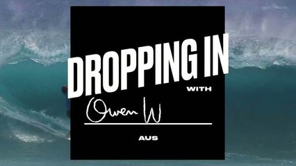 Adrénaline - Surf : Dropping In- Owen Wright