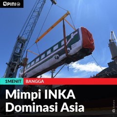 Mimpi INKA Dominasi Asia