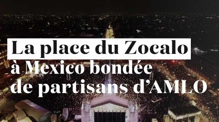 2 minutes de la place du Zocalo, au Mexique, vue du ciel après la victoire de Lopez Obrador