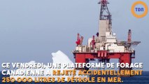 Au Canada, 250  000 litres de pétroles accidentellement rejetés en mer !