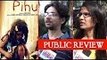 Public Review Of 'Pihu' Movie | Vinod Kapri, Siddharth Roy Kapoor