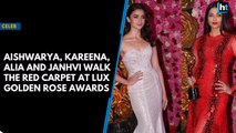 Aishwarya, Kareena, Alia and Janhvi walk the red carpet at Lux Golden Rose Awards