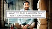 I Want To Play A Woman In My Next - Pankaj Tripathi