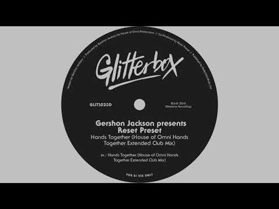 Gershon Jackson presents Reset Preset - 'Hands Together' (House Of Omni Hands Together Ext Club Mix)
