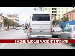 SHKODËR, MUNGOJNË PARKINGJET E MAKINAVE!