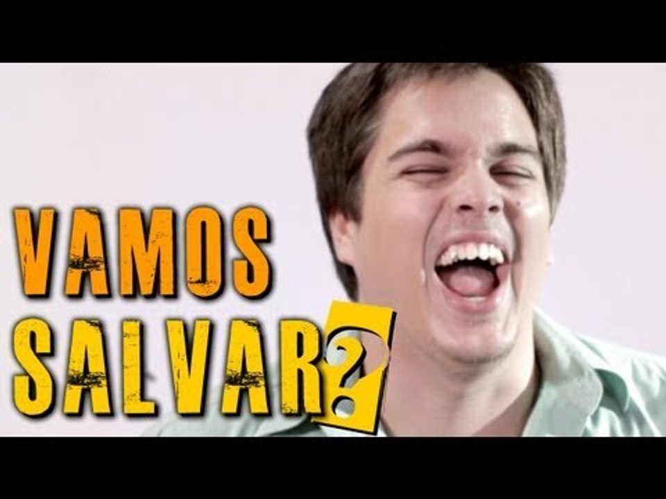 VAMOS SALVAR ALGUMA COISA?