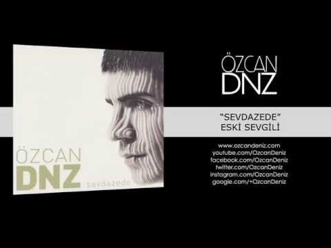 Özcan Deniz - Eski Sevgili
