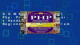 D.O.W.N.L.O.A.D [P.D.F] Php: Programming, Master s Handbook: A TRUE Beginner s Guide! Problem