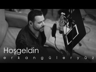 Erkan Güleryüz - Hoşgeldin (Official Video)