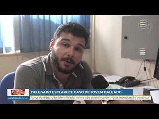 Delegado esclarece caso de jovem baleado em Tailândia