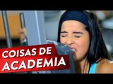 COISAS DE ACADEMIA Pt. 2