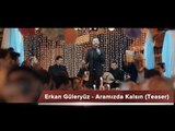 Erkan Güleryüz - Aramızda Kalsın (Teaser)