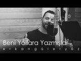 Erkan Güleryüz - Beni Yollara Yazmışlar (Official Video)