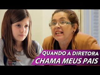PONTO DE VISTA - QUANDO A DIRETORA CHAMA MEUS PAIS
