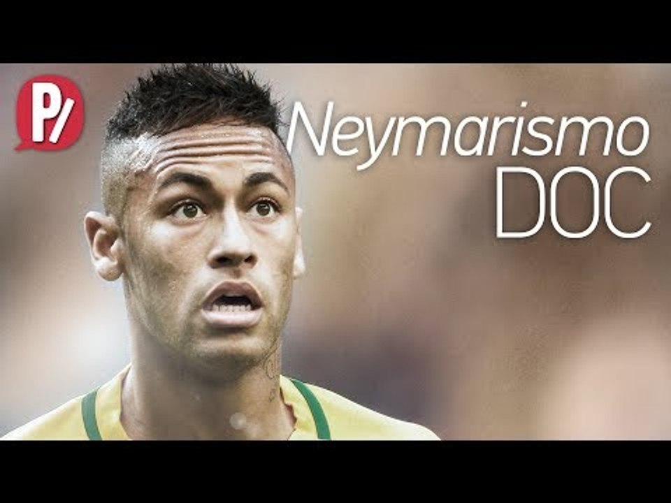 NEYMARISMO - DOC | PARAFERNALHA