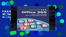 F.R.E.E [D.O.W.N.L.O.A.D] Essential Office 365 Second Edition: The Illustrated Guide to using