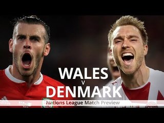 Wales v Denmark - Nations League Match Preview