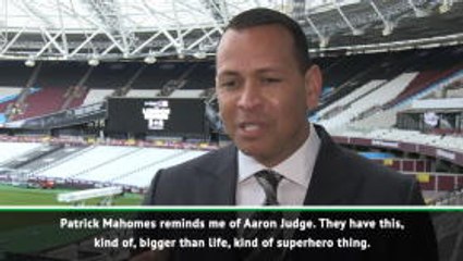 Mahomes reminds me of Aaron Judge - Rodriguez