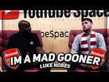 I’m A Mad Gooner! | The Board Need To Give Unai Emery A Good Budget | Luke Nobes