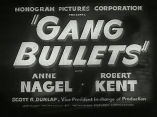 "Gang Bullets" (1938) Crime Drama