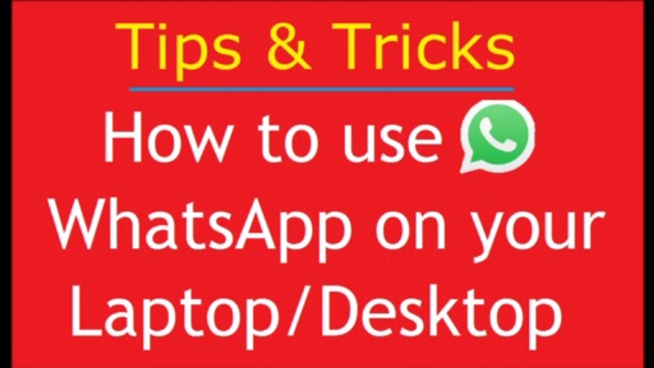 WhatsApp | How to use WhatsApp on your Laptop/Desktop | Tips & Tricks
