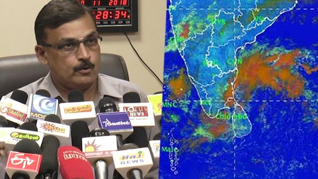 அடுத்த 24 மணி நேரத்தில் 9 மாவட்டங்களில் கன மழை பெய்யக்கூடும்- வீடியோ
