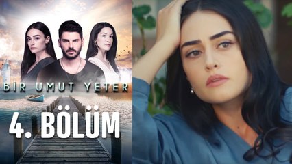 Bir Umut Yeter 4. Bölüm
