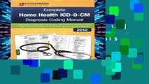 F.R.E.E [D.O.W.N.L.O.A.D] Complete Home Health 2012 ICD-9-CM Diagnosis Coding Manual