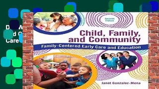 D.O.W.N.L.O.A.D [P.D.F] Child, Family, and Community: Family-Centered Early Care and Education by