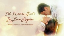I'll Never Fall In Love Again - Kristine Hermosa & Jericho Rosales (Audio)