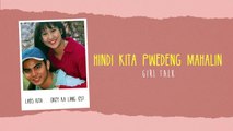 Hindi Kita Puwedeng Mahalin - Girl Talk (Audio)
