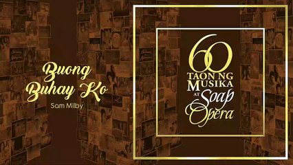 Buong Buhay Ko - Sam Milby (Audio)